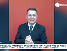 Luto na Comunicação: Morre o empresário Robinson Jacques Brunini, fundador da Record News MT, aos 63
