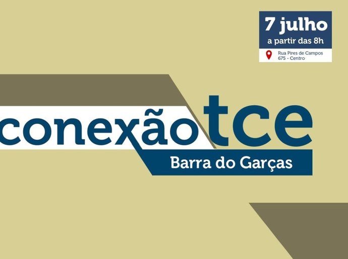 Conexão TCE reúne gestores de 32 municípios do Araguaia em Barra do Garças no próximo dia 7