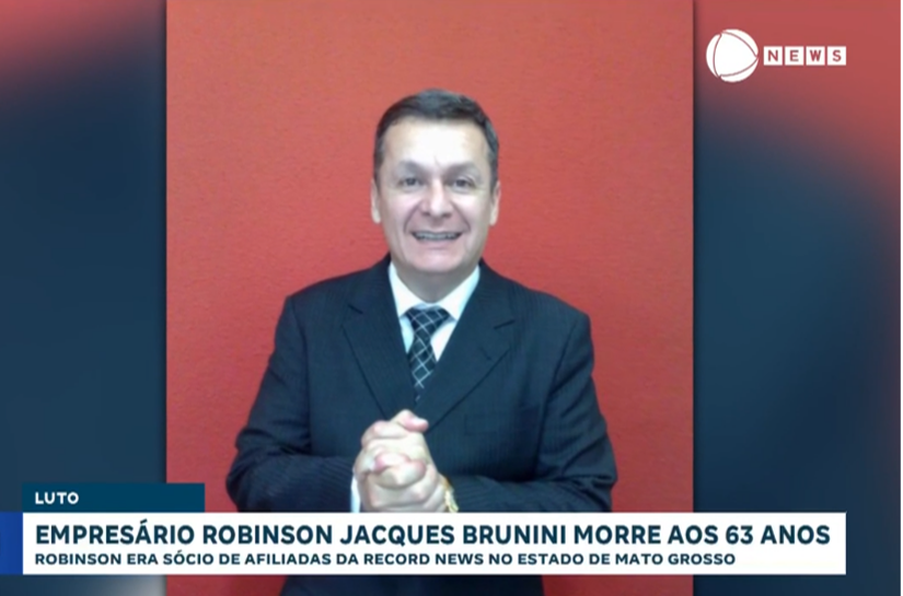 Luto na Comunicação: Morre o empresário Robinson Jacques Brunini, fundador da Record News MT, aos 63